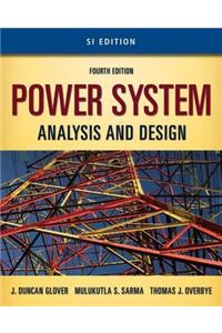 Power System Analysis and Design: SI Version [With CDROM]