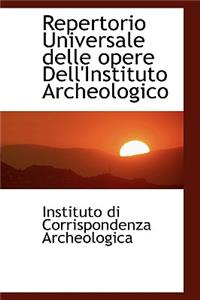 Repertorio Universale Delle Opere Dell'instituto Archeologico