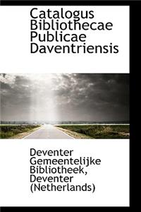 Catalogus Bibliothecae Publicae Daventriensis