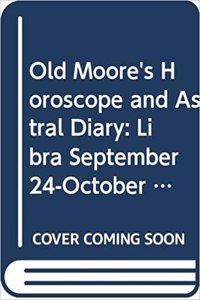 Old Moore's Horoscopes and Daily Astral Diaries