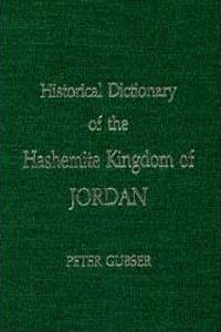 Historical Dictionary of the Hashemite Kingdom of Jordan