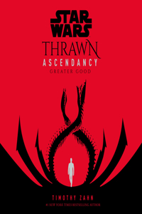 Star Wars: Thrawn Ascendancy (Book II: Greater Good)