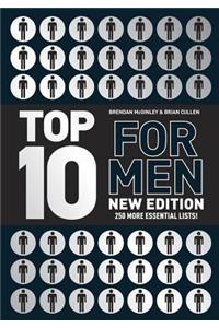 Top 10 for Men: 250 More Essential Lists!