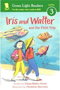 Iris and Walter and the Field Trip