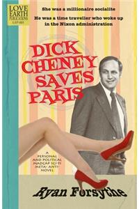 Dick Cheney Saves Paris