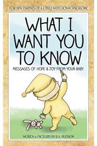 What I Want You to Know