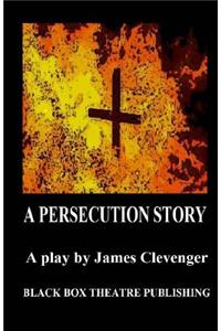 A Persecution Story
