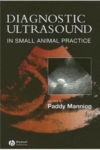 Diagnostic Ultrasound in Small Animal Practice