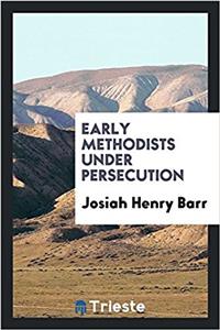 Early Methodists Under Persecution