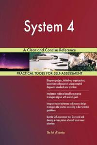 System 4 A Clear and Concise Reference