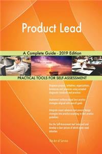 Product Lead A Complete Guide - 2019 Edition