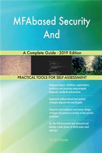 MFAbased Security And A Complete Guide - 2019 Edition
