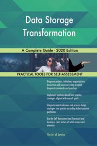 Data Storage Transformation A Complete Guide - 2020 Edition