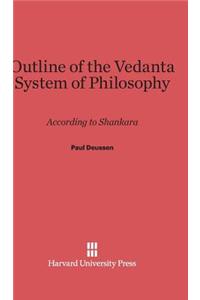 Outline of the Vedanta System of Philosophy