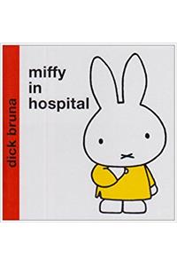 Miffy in Hospital (Miffy - Classic)