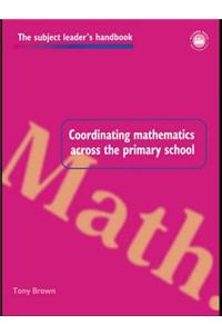 Coordinating Mathematics Across the Primary School