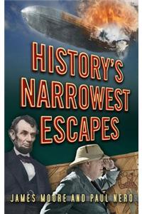History's Narrowest Escapes