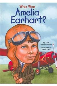 Who Was Amelia Earhart?