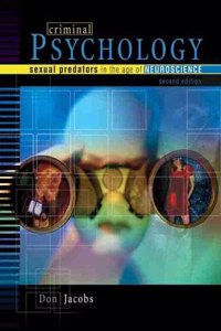 Criminal Psychology: Sexual Predators in the Age of Neuroscience