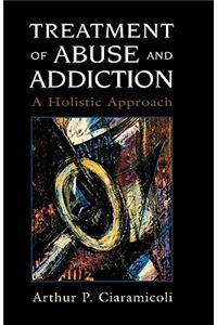 Treatment of Abuse and Addiction