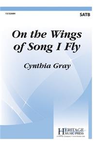 On The Wings Of Song I Fly