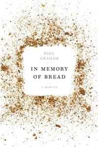 In Memory Of Bread