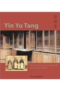 Yin Yu Tang: The Architecture and Daily Life of a Chinese House