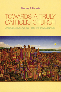 Towards a Truly Catholic Church