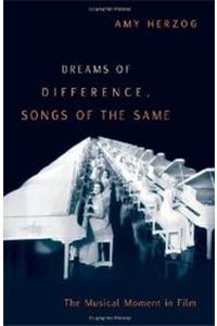 Dreams of Difference, Songs of the Same: The Musical Moment in Film