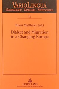 Dialect and Migration in a Changeing Europe