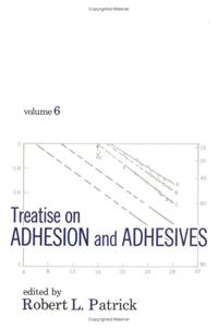 Treatise on Adhesion and Adhesives