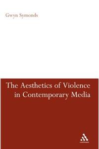 The Aesthetics of Violence in Contemporary Media