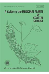 A Guide to the Medicinal Plants of Coastal Guyana