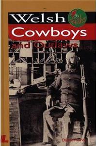 It's Wales: Welsh Cowboys and Outlaws