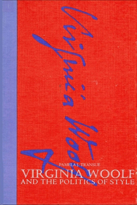 Virginia Woolf and the Politics of Style