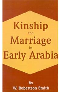 Kinship and Marriage in Early Arabia