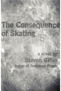 The Consequence of Skating