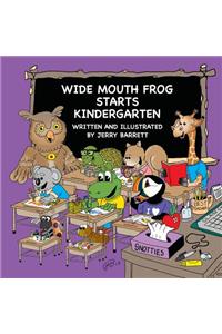 Wide Mouth Frog Starts Kindergarten