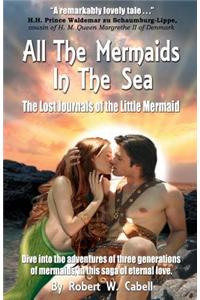 All the Mermaids in the Sea; The Lost Journals of the Little Mermaid