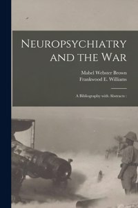 Neuropsychiatry and the War