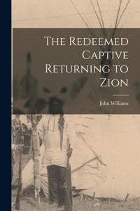 Redeemed Captive Returning to Zion