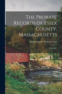 Probate Records of Essex County, Massachusetts