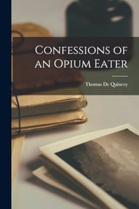 Confessions of an Opium Eater
