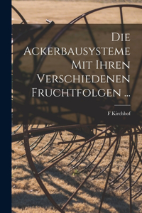 Ackerbausysteme Mit Ihren Verschiedenen Fruchtfolgen ...