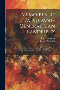 Memoires De L'adjudant-general Jean Landrieux