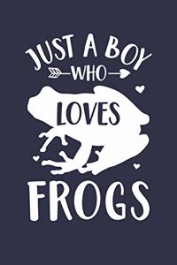 Just A Boy Who Loves Frogs Notebook - Gift for Frog Lovers - Frog Journal