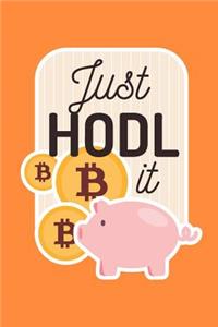Just HODL It