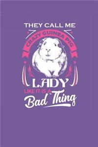 They Call Me Crazy Guinea Pig Lady Like It Is A Bad Thing