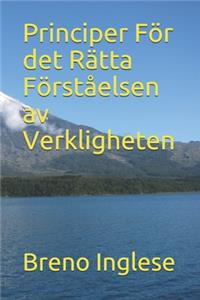 Principer För det Rätta Förståelsen av Verkligheten
