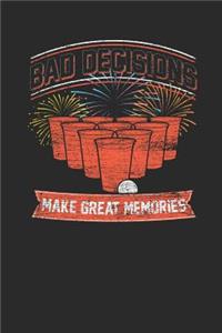 Bad Decisions Make Great Memories